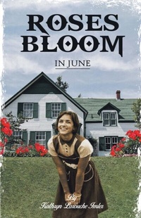 Abbildung von: Roses Bloom in June - Amazon Digital Publications