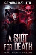 Cover: A Shot For Death (Red City Reaper, #1) - Broken World Publishing