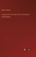 Cover: Lectures On the Epistle of Paul, the Apostle to the Romans - Outlook Verlag