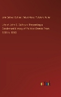 Enlarge image Cover: Life of John C. Calhoun - Outlook Verlag