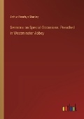 Cover: Sermons on Special Occasions. Preached in Westminster Abbey - Outlook Verlag