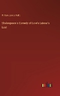 Cover: Shakespeare's Comedy of Love's Labour's Lost - Outlook Verlag