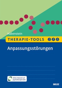 Abbildung von: Therapie-Tools Anpassungsstörungen - Beltz Verlagsgruppe GmbH & Co. KG