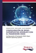 Cover: Configuracion de Redes Superpuestas (Overlay) Con El Framework Onos - PUBLICIA