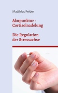 Cover: Akupunktur - Cortisolnadelung - Books on Demand