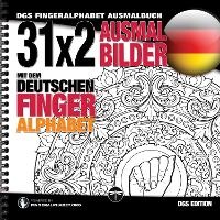 Abbildung von: 31x2 Ausmalbilder mit dem deutschen Fingeralphabet - LegendaryMedia