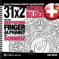 Abbildung von: 31x2 Ausmalbilder mit dem deutschen Fingeralphabet der Schweiz - LegendaryMedia