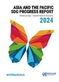 Cover: Asia and the Pacific SDG Progress Report 2024 - United Nations