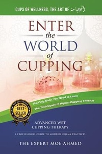 Abbildung von: World of Cupping: Advanced Cupping Therapy - Moe Ahmed