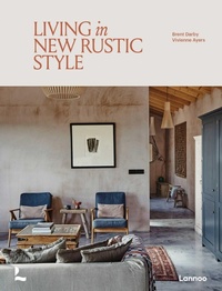 Abbildung von: Living in New Rustic Style - Lannoo Publishers