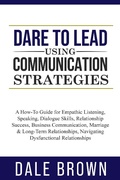 Cover: Dare to Lead using Communication Strategies - Spinola Carmela Rita Valentina