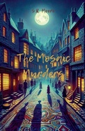 Cover: The Mosaic Murders - S.R. Moore