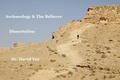 Cover: Archaeology and the Believer - Dr. David Tee
