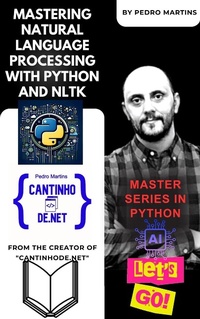Enlarge image Cover: Mastering Natural Language Processing with Python and NLTK - Pedro Martins