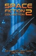 Cover: Space Fiction Collection 2. Selected Stories about Space, Aliens and the Future - Space Fiction Books
