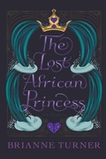Cover: The Lost African Princess - Brianne Turner