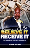Cover: Speak It Believe It Receive It - BOOKBABY