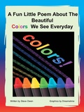 Cover: A Fun Little Poem About The Beautiful Colors We See Everyday - Xlibris Us