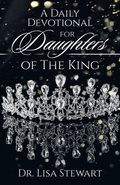 Cover: A Daily Devotional for Daughters of The King - WestBow Press