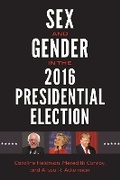 Cover: Sex and Gender in the 2016 Presidential Election - Bloomsbury Academic USA