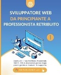 Abbildung von: Sviluppatore Web da Principiante a Professionista Retribuito, Volume 1 - AB Publisher LLC