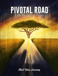 Cover: Pivotal Road Life Skills for Teens Start Your Journey - Christopher Terry
