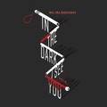Cover: In the Dark I See You - DREAMSCAPE MEDIA