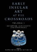 Cover: Early Insular Art at the Crossroads - Casemate Publishers