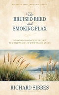 Cover: The Bruised Reed and Smoking Flax - Aneko Press