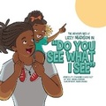 Cover: The Adventures of Lizzy Madison in 'Do You See What I See' - Dorrance Publishing Co.