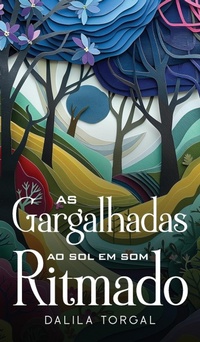 Abbildung von: As Gargalhadas ao Sol em Som Ritmado - Letras Ausentes Unipessoal LDA.