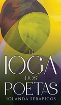 Cover: O Ioga dos Poetas - Letras Ausentes Unipessoal LDA.