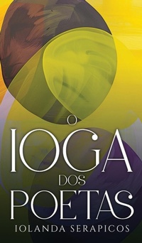 Abbildung von: O Ioga dos Poetas - Letras Ausentes Unipessoal LDA.