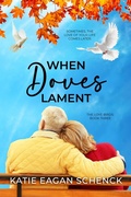 Cover: When Doves Lament (The Love Birds, #3) - Faery Whisper Press