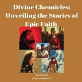 Cover: Divine Chronicles - Pleaseletthemknow, L.L.C