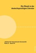 Cover: Die Shoah in der deutschsprachigen Literatur - Peter Lang Verlag