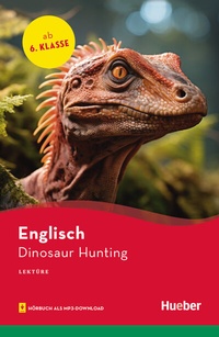 Abbildung von: Dinosaur Hunting - Hueber Verlag