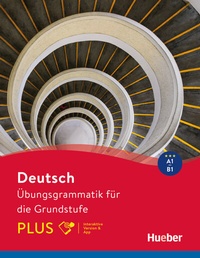 Abbildung von: Deutsch - Übungsgrammatik für die Grundstufe - PLUS - Hueber Verlag