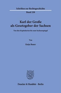 Abbildung von: Karl der Große als Gesetzgeber der Sachsen. - Duncker & Humblot