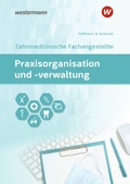 Cover: Praxisorganisation und -verwaltung f&uuml;r Zahnmedizinische Fachangestellte - Westermann Berufliche Bildung
