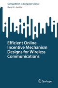 Cover: Efficient Online Incentive Mechanism Designs for Wireless Communications - Springer