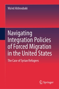 Abbildung von: Navigating Integration Policies of Forced Migration in the United States - Springer