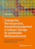 Cover: Strategisches Wertversprechen, Innovationsmanagement in Software-Startups f&uuml;r anhaltenden Wettbewerbsvorteil - Springer Vieweg