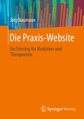 Abbildung von: Die Praxis-Website - Springer Vieweg