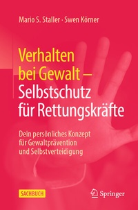 Abbildung von: Verhalten bei Gewalt - Selbstschutz für Rettungskräfte - Springer
