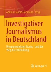 Abbildung von: Investigativer Journalismus in Deutschland - Springer VS