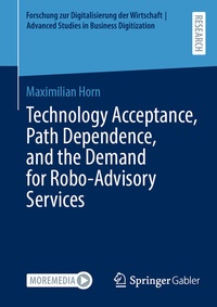 Abbildung von: Technology Acceptance, Path Dependence, and the Demand for Robo-Advisory Services - Springer Gabler