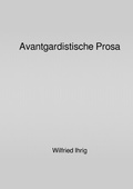 Cover: Avantgardistische Prosa - epubli