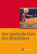 Bild: Der spielende Gott des Mittelalters - Jan Thorbecke Verlag