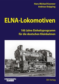 Abbildung von: ELNA-Lokomotiven - EK-Verlag - Eisenbahn-Kurier